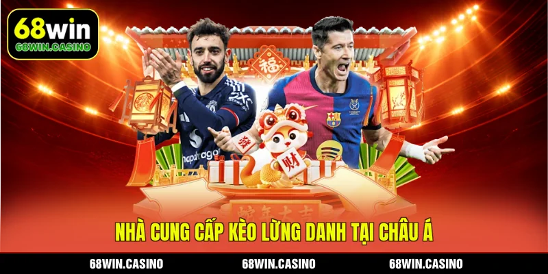 Nhà cung cấp kèo lừng danh tại châu Á